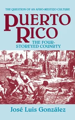 Puerto Rico: A négyszintes ország és más esszék - Puerto Rico: The Four-Storeyed Country and Other Essays