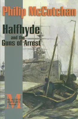 Halfhyde és a letartóztatás fegyveresei - Halfhyde and the Guns of Arrest