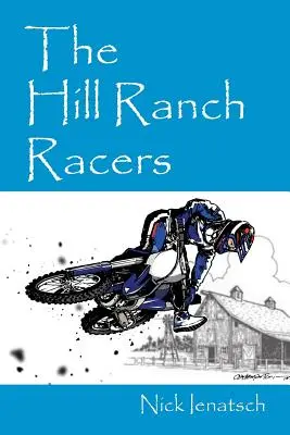 A Hill Ranch versenyzői - The Hill Ranch Racers