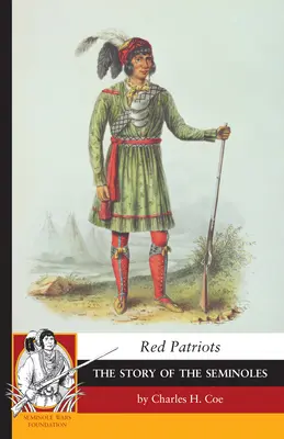 Vörös hazafiak: A szeminolok története - Red Patriots: The Story of the Seminoles