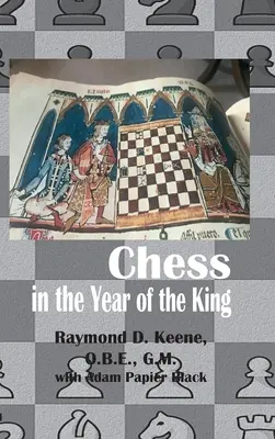 Sakk a király évében - Chess in the year of the King