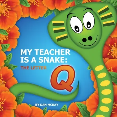 A tanítóm egy kígyó A Q betű - My Teacher is a snake the Letter Q