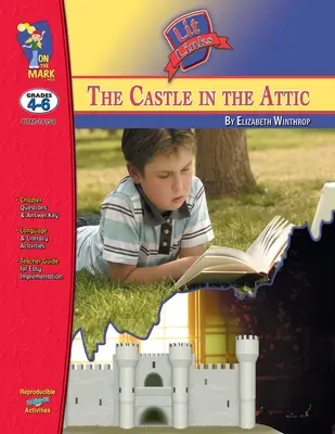 The Castle it the Attic, by Elizabeth Winthrop Lit Link 4-6. évfolyam - The Castle it the Attic, by Elizabeth Winthrop Lit Link Grades 4-6