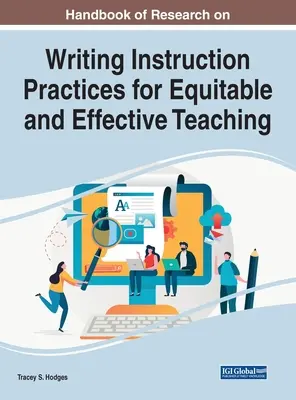 Az írástanítással kapcsolatos kutatások kézikönyve: Gyakorlatok az igazságos és hatékony tanításhoz - Handbook of Research on Writing Instruction Practices for Equitable and Effective Teaching