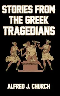 Történetek a görög tragédiákból - Stories from the Greek Tragedians