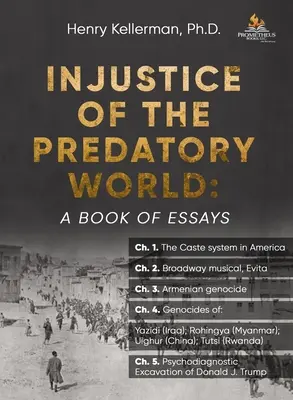 A ragadozó világ igazságtalansága: A Book of Essays - Injustice of the Predatory World: A Book of Essays