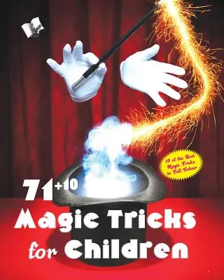 71+10 Bűvésztrükkök gyerekeknek - 71+10 Magic Tricks for Children