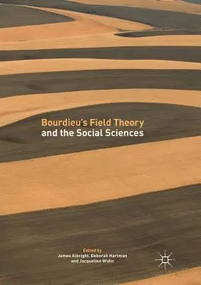 Bourdieu mezőelmélete és a társadalomtudományok - Bourdieu's Field Theory and the Social Sciences