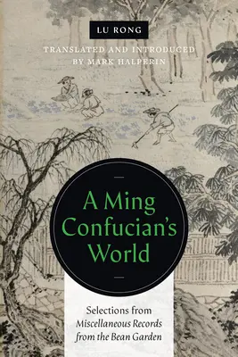 Egy Ming-konfuciánus világa - A Ming Confucian's World