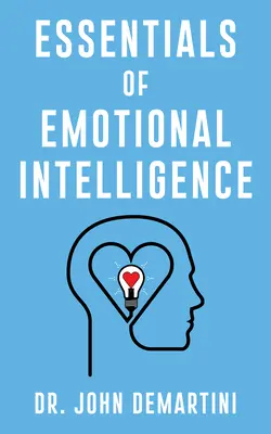 Az érzelmi intelligencia alapjai - Essentials of Emotional Intelligence