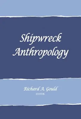 Hajóroncsok antropológiája - Shipwreck Anthropology