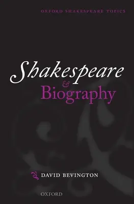 Shakespeare és életrajz - Shakespeare & Biography