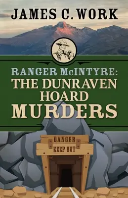 Ranger McIntyre: A Dunraven Hoard gyilkosságok - Ranger McIntyre: The Dunraven Hoard Murders