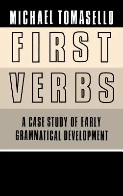 Első igék: A korai nyelvtani fejlődés esettanulmánya - First Verbs: A Case Study of Early Grammatical Development