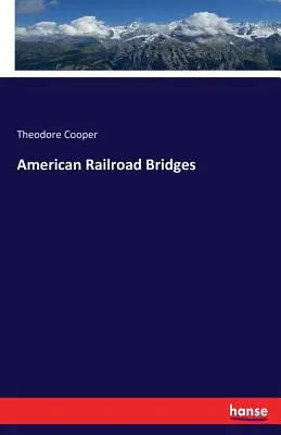 Amerikai vasúti hidak - American Railroad Bridges