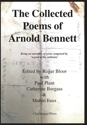 Arnold Bennett összegyűjtött versei - The Collected Poems of Arnold Bennett