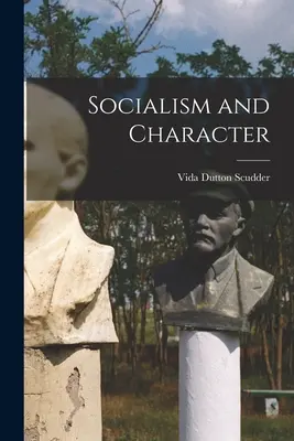 Szocializmus és jellem - Socialism and Character