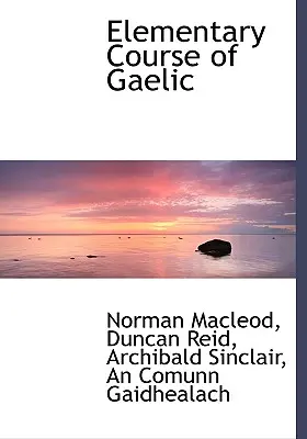 A gael nyelv elemi tanfolyama - Elementary Course of Gaelic