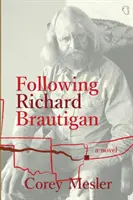 Richard Brautigan nyomában - Following Richard Brautigan