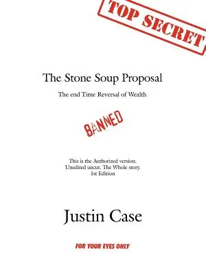 A kőleves javaslat: A vagyon végidőbeli megfordulása - The Stone Soup Proposal: The End Time Reversal of Wealth