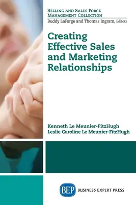 Hatékony értékesítési és marketingkapcsolatok létrehozása - Creating Effective Sales and Marketing Relationships