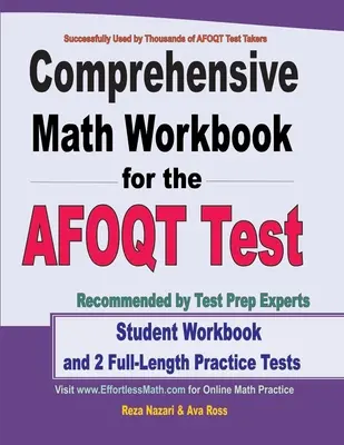 Átfogó matematikai munkafüzet az AFOQT teszthez: Tanulói munkafüzet és 2 teljes hosszúságú gyakorlóteszt - Comprehensive Math Workbook for the AFOQT Test: Student Workbook and 2 Full-Length Practice Tests