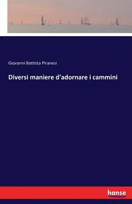 Diversi maniere d'adornare i cammini (Különböző módokon imádni a camminit) - Diversi maniere d'adornare i cammini