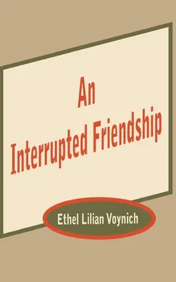 Egy megszakadt barátság - An Interrupted Friendship