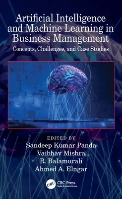 Mesterséges intelligencia és gépi tanulás az üzleti menedzsmentben: Fogalmak, kihívások és esettanulmányok - Artificial Intelligence and Machine Learning in Business Management: Concepts, Challenges, and Case Studies