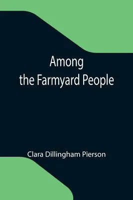 Among the Farmyard People