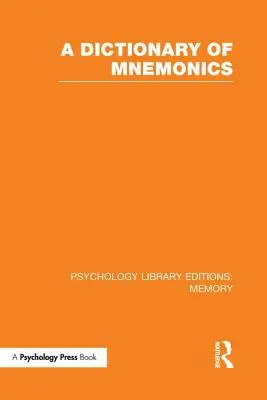 A mnemotechnikai szótár (PLE: Memória) - A Dictionary of Mnemonics (PLE: Memory)