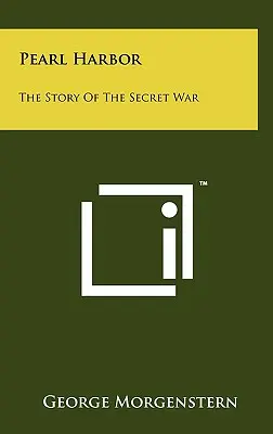 Pearl Harbor: Pearl Harbor: A titkos háború története - Pearl Harbor: The Story Of The Secret War