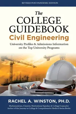 A főiskolai útikönyv: Építőmérnöki szakkönyv: Egyetemi profilok és felvételi információk a legjobb egyetemi programokról - The College Guidebook: Civil Engineering: University Profiles & Admissions Information on the Top University Programs