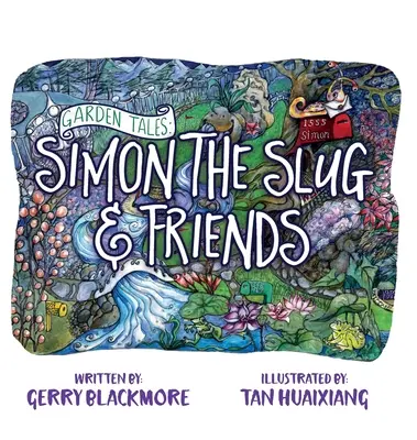 Kerti mesék: Simon, a csiga és barátai - Garden Tales: Simon the Slug and Friends
