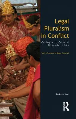 Jogi pluralizmus konfliktusban: A kulturális sokszínűség kezelése a jogban - Legal Pluralism in Conflict: Coping with Cultural Diversity in Law