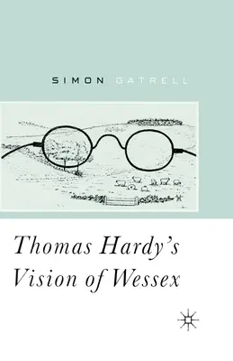 Thomas Hardy wessexi víziója - Thomas Hardy's Vision of Wessex