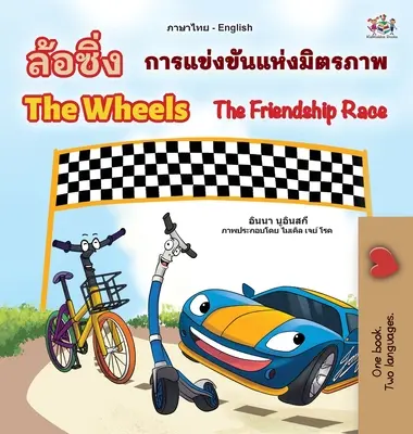 The Wheels The Friendship Race (Thai angol kétnyelvű gyerekkönyv) - The Wheels The Friendship Race (Thai English Bilingual Book for Kids)