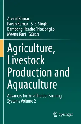 Mezőgazdaság, állattenyésztés és akvakultúra: Volume 2: Advances for Smallholder Farming Systems - Advances for Smallholder Farming Systems Volume 2 - Agriculture, Livestock Production and Aquaculture: Advances for Smallholder Farming Systems Volume 2