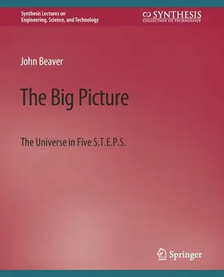 A nagy kép: Az univerzum öt S.T.E.P.S.-ben. - The Big Picture: The Universe in Five S.T.E.P.S.