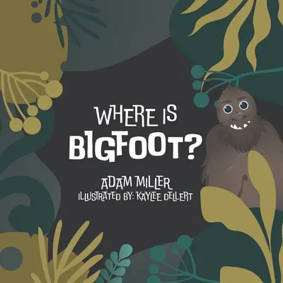 Hol van Bigfoot? - Where is Bigfoot?