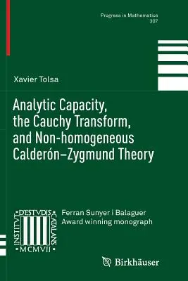 Analitikus kapacitás, a Cauchy-transzformáció és a nem homogén Caldern-Zygmund-elmélet - Analytic Capacity, the Cauchy Transform, and Non-Homogeneous Caldern-Zygmund Theory