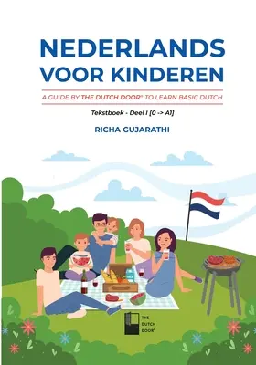 Nederlands voor kinderen: A Dutch Door útmutatója az alapvető holland nyelvtanuláshoz - Nederlands voor kinderen: A Guide by The Dutch Door to Learn Basic Dutch