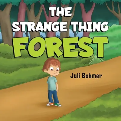 A furcsa dolog erdei - The Strange Thing Forest