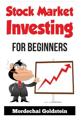 Tőzsdei befektetés: Kezdőknek - Stock Market Investing: For Beginners