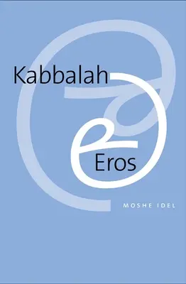 A kabbala és az Erósz - Kabbalah and Eros