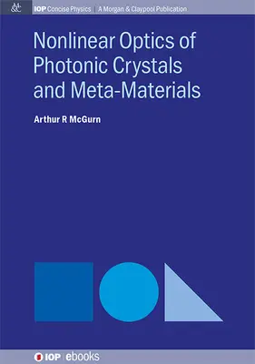 A fotonikus kristályok és a meta-anyagok nemlineáris optikája - Nonlinear Optics of Photonic Crystals and Meta-Materials