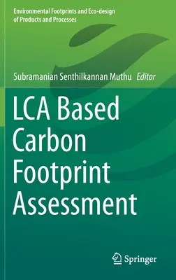 Lca-alapú szénlábnyom-értékelés - Lca Based Carbon Footprint Assessment