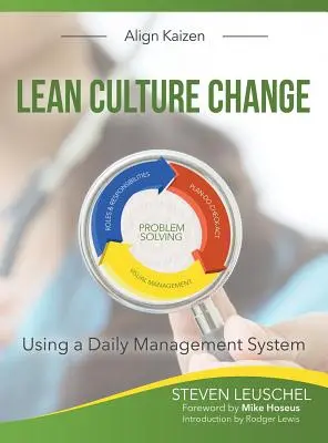 Lean kulturális változás: A napi irányítási rendszer használata - Lean Culture Change: Using a Daily Management System