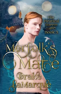 Merfolk's Mate: Az ő kalózos háreme - Merfolk's Mate: His Piratical Harem