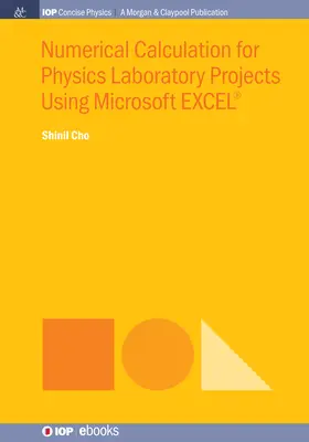 Numerikus számítások fizika laboratóriumi projektekhez a Microsoft EXCEL(r) használatával - Numerical Calculation for Physics Laboratory Projects Using Microsoft EXCEL(R)